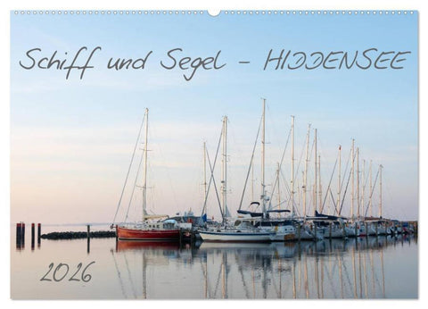 Schiff und Segel - HIDDENSEE (Wandkalender 2026 DIN A2 quer), CALVENDO Monatskalender