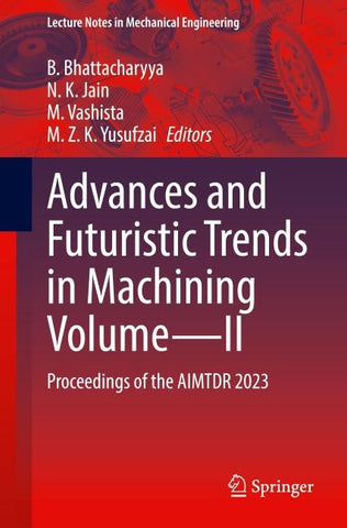 Advances and Futuristic Trends in Machining Volume—II