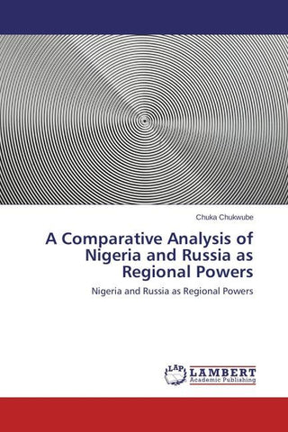 A Comparative Analysis of Nigeria and Russia as Regional Powers