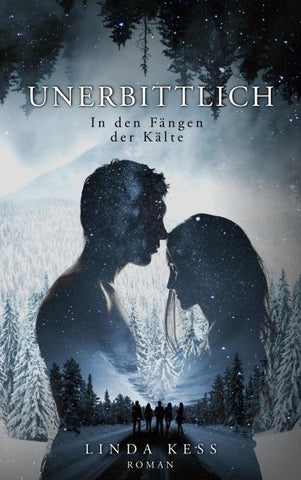 Unerbittlich: In den Fängen der Kälte