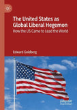 The United States as Global Liberal Hegemon