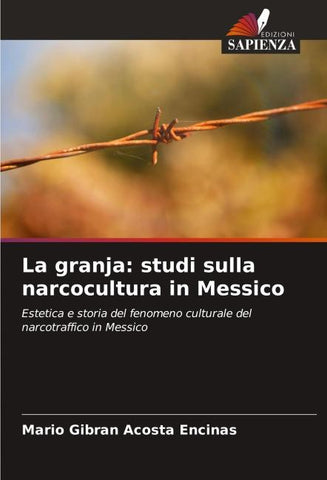 La granja: studi sulla narcocultura in Messico