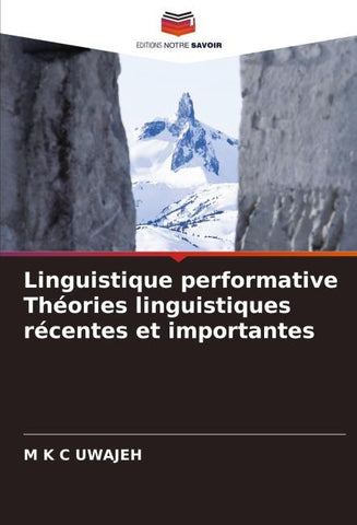 Linguistique performative Théories linguistiques récentes et importantes