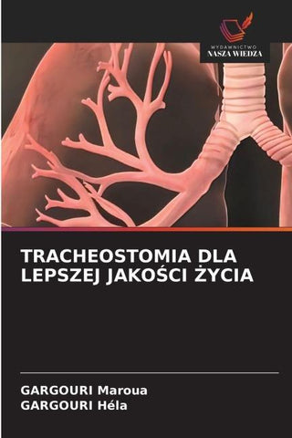 TRACHEOSTOMIA DLA LEPSZEJ JAKO¿CI ¿YCIA