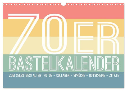 70er Jahre Bastelkalender - DIY Kreativ-Kalender zum Selbstgestalten (Wandkalender 2026 DIN A3 quer), CALVENDO Monatskalender