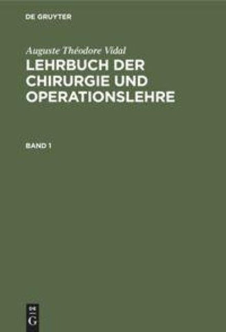 Lehrbuch der Chirurgie und Operationslehre. Band 1
