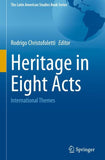 Heritage in Eight Acts