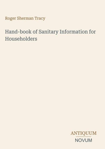 Hand-book of Sanitary Information for Householders