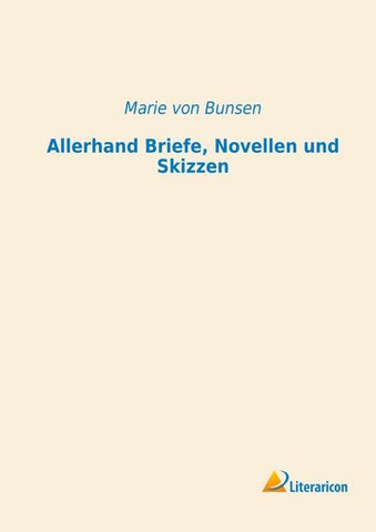 Allerhand Briefe, Novellen und Skizzen