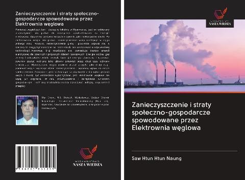 Zanieczyszczenie i straty spo¿eczno-gospodarcze spowodowane przez Elektrownia w¿glowa