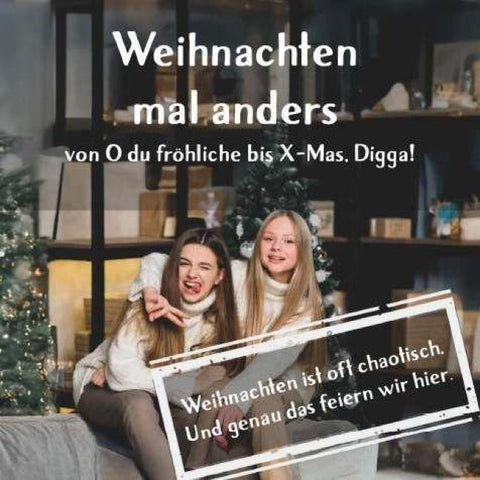 Weihnachten mal anders – von „O du fröhliche“ bis „X-Mas, Digga!“
