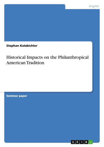Historical Impacts on the Philanthropical American Tradition