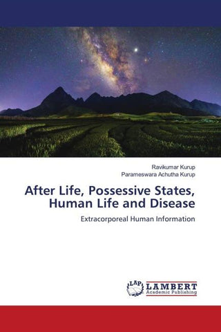 After Life, Possessive States, Human Life and Disease