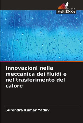 Innovazioni nella meccanica dei fluidi e nel trasferimento del calore