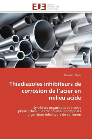 Thiadiazoles inhibiteurs de corrosion de l'acier en milieu acide
