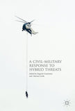 A Civil-Military Response to Hybrid Threats