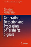 Generation, Detection and Processing of Terahertz Signals