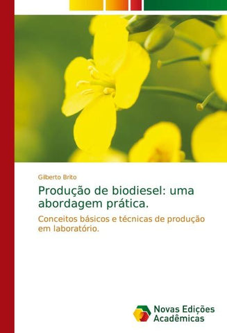 Produção de biodiesel: uma abordagem prática.