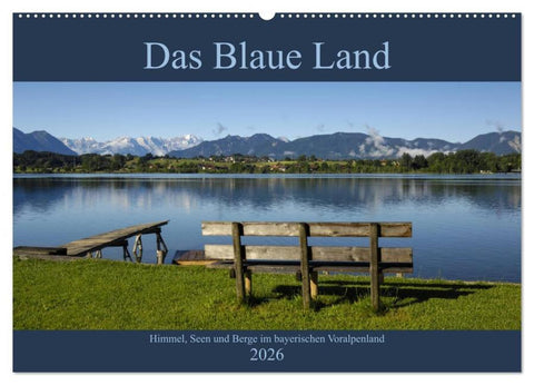 Das Blaue Land - Himmel, Seen und Berge im bayerischen Voralpenland (Wandkalender 2026 DIN A2 quer), CALVENDO Monatskalender