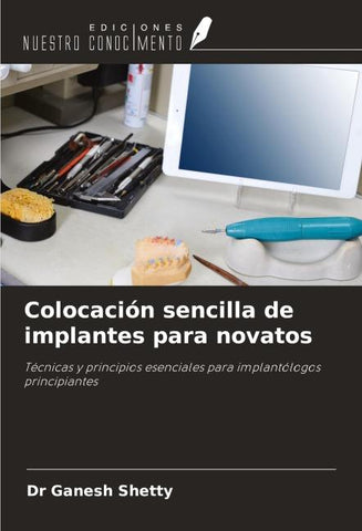 Colocación sencilla de implantes para novatos