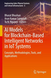 AI Models for Blockchain-Based Intelligent Networks in IoT Systems