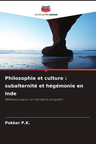 Philosophie et culture : subalternité et hégémonie en Inde