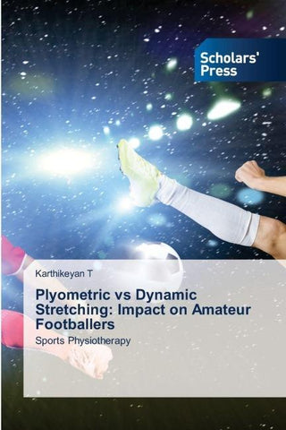 Plyometric vs Dynamic Stretching: Impact on Amateur Footballers