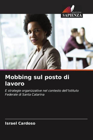 Mobbing sul posto di lavoro