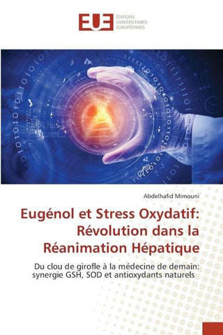 Eugénol et Stress Oxydatif: Révolution dans la Réanimation Hépatique