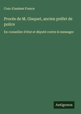Procès de M. Gisquet, ancien préfet de police