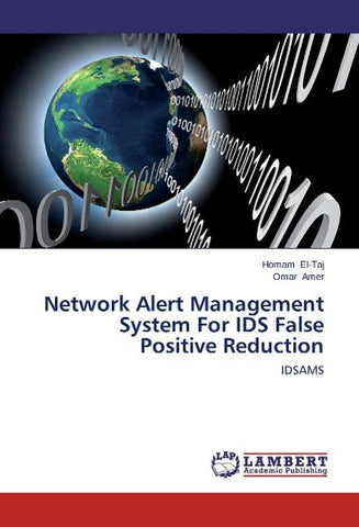 Network Alert Management System For IDS False Positive Reduction
