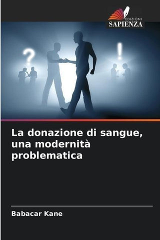 La donazione di sangue, una modernità problematica