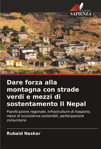 Dare forza alla montagna con strade verdi e mezzi di sostentamento Il Nepal
