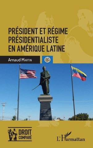 Président et régime présidentialiste en Amérique latine