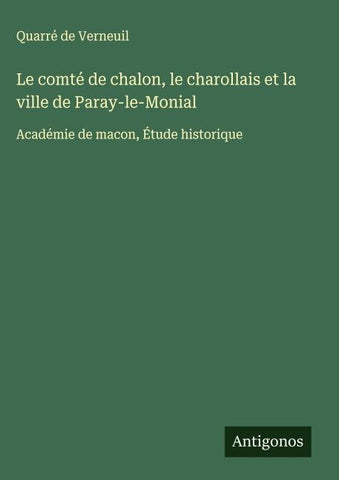 Le comté de chalon, le charollais et la ville de Paray-le-Monial