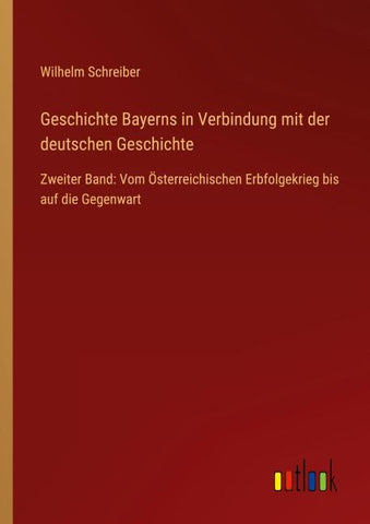 Geschichte Bayerns in Verbindung mit der deutschen Geschichte