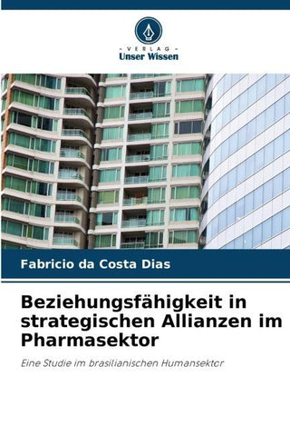 Beziehungsfähigkeit in strategischen Allianzen im Pharmasektor