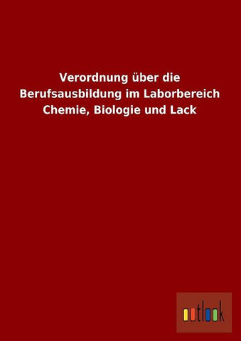 Verordnung über die Berufsausbildung im Laborbereich Chemie, Biologie und Lack