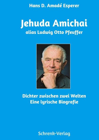 Jehuda Amichai alias Ludwig Otto Pfeuffer