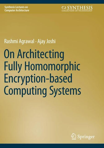 On Architecting Fully Homomorphic Encryption-based Computing Systems