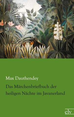 Das Märchenbriefbuch der heiligen Nächte im Javanerland