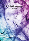 Kreativität kann man lernen