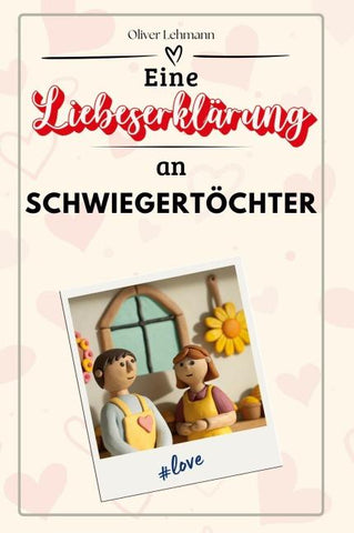 Eine Liebeserklärung an Schwiegertöchter