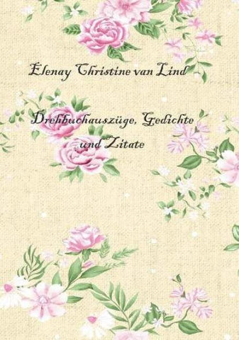 Drehbuchauszüge, Gedichte und Zitate