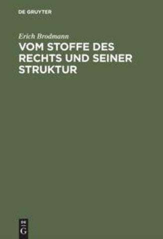 Vom Stoffe des Rechts und seiner Struktur