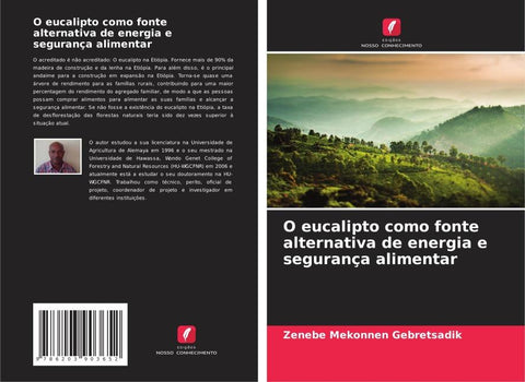 O eucalipto como fonte alternativa de energia e segurança alimentar