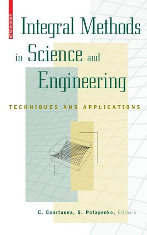 Integral Methods in Science and Engineering