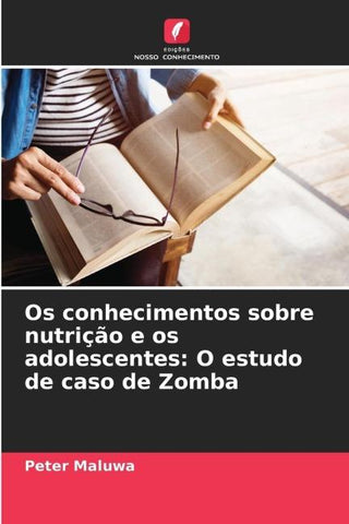 Os conhecimentos sobre nutrição e os adolescentes: O estudo de caso de Zomba