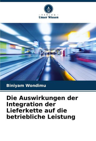 Die Auswirkungen der Integration der Lieferkette auf die betriebliche Leistung