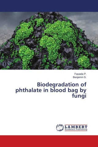 Biodegradation of phthalate in blood bag by fungi